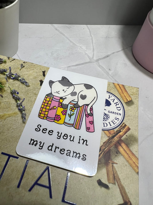 See You In My Dreams Magnetic Bookmark